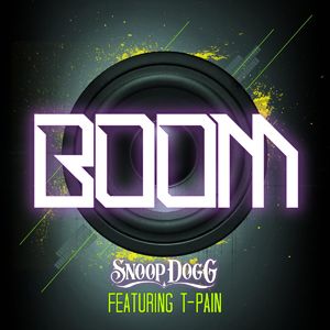 Snoop Dogg - Boom (Feat. T Pain) (Radio Date: 14 Ottobre 2011)